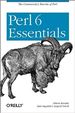 Perl 6 Essentials [Jun 30, 2003] Randal, Allison; Sugalski, Dan and Ttsch, Leopold