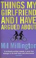 Things My Girlfriend and I Have Argued About (Paperback)