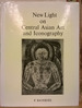 New Light on Central Asian Art and Iconography