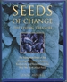 Seeds of Change: the Living Treasure: the Passionate Story of the Growing Movement to Restore Biodiversity and Revolutionize the Way We Think About Food