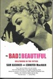 The Bad and the Beautiful