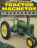 How to Restore Tractor Magnetos