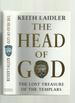 The Head of God: the Lost Treasure of the Templars