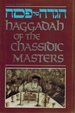 Haggadah of the Chassidic Masters