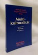 Multikulturalitat: Tendenzen, Probleme, Perspektiven Im Europaischen Und Internationalen Horizont