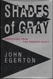 Shades of Gray: Dispatches From the Modern South