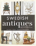 Swedish Antiques: Traditional Furniture and Objets D'Art in Modern Settings