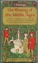 The Waning of the Middle Ages