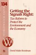 Getting the Signals Right: Tax Reform to Protect the Environment and the Economy (Worldwatch Paper #134, My, 1997)