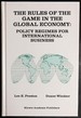 The Rules of the Game in the Global Economy: Policy Regimes for International Business