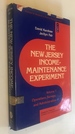 New Jersey Income-Maintenance Experiment: Operations, Surveys and Administration V. 1 (Institute for Research on Poverty Monograph Series)