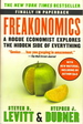 Freakonomics: a Rogue Economist Explores the Hidden Side of Everything