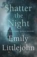 Shatter the Night (Detective Gemma Monroe, Bk. 4)