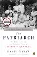 The Patriarch: the Remarkable Life and Turbulent Times of Joseph P. Kennedy