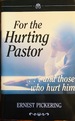 For the Hurting Pastor: ...and Those Who Hurt Him