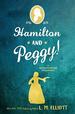 Hamilton and Peggy! : a Revolutionary Friendship