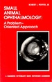 Small Animal Opthalmology: a Problem-Oriented Approach