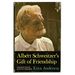 Albert Schweitzers Gift of Friendship (Hardcover)