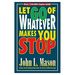 Let Go of Whatever Makes You Stop (Paperback)