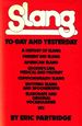 Slang Today and Yesterday: With a Short Historical Sketch and Vocabularies of English, American and Australian Slang