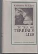 To Tell Me Terrible Lies: a Romance of the Pine Barrens