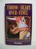 Throw Your Heart Over the Fence