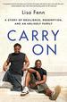 Carry on: a Story of Resilience, Redemption, and an Unlikely Family
