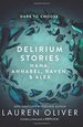 Delirium Stories: Hana, Annabel, Raven, and Alex (Delirium Story)