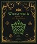 Wiccapedia: A Modern-Day White Witch's Guide Volume 1