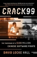 Crack99: The Takedown of a $100 Million Chinese Software Pirate