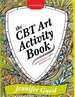 The CBT Art Activity Book: 100 Illustrated Handouts for Creative Therapeutic Work