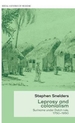 Leprosy and Colonialism: Suriname Under Dutch Rule, 1750-1950