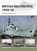 British Destroyers 1939-45: Wartime-Built Classes