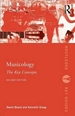 Musicology: The Key Concepts: The Key Concepts