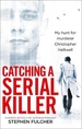 Catching a Serial Killer: My hunt for murderer Christopher Halliwell, subject of the ITV series A Confession