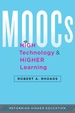 Moocs, High Technology, and Higher Learning