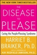 The Disease to Please: Curing the People-Pleasing Syndrome