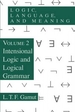 Logic, Language, and Meaning, Volume 2: Intensional Logic and Logical Grammar