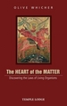 The Heart of the Matter: Discovering the Laws of Living Organisms