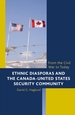 Ethnic Diasporas and the Canada-United States Security Community: From the Civil War to Today