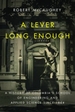 A Lever Long Enough: A History of Columbia's School of Engineering and Applied Science Since 1864