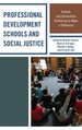 Professional Development Schools and Social Justice: Schools and Universities Partnering to Make a Difference