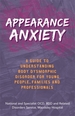 Appearance Anxiety: A Guide to Understanding Body Dysmorphic Disorder for Young People, Families and Professionals