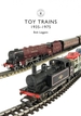 Toy Trains: 1935-1975