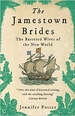 The Jamestown Brides: The Bartered Wives of the New World