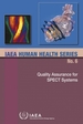 Quality Assurance for Spect Systems: IAEA Human Health Series No. 6
