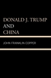 Donald J. Trump and China