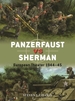 Panzerfaust Vs Sherman: European Theater 1944-45