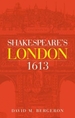 Shakespeare's London 1613