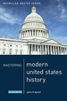 Mastering Modern United States History